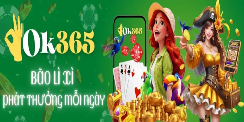 OK365 về ưu đãi  khủng